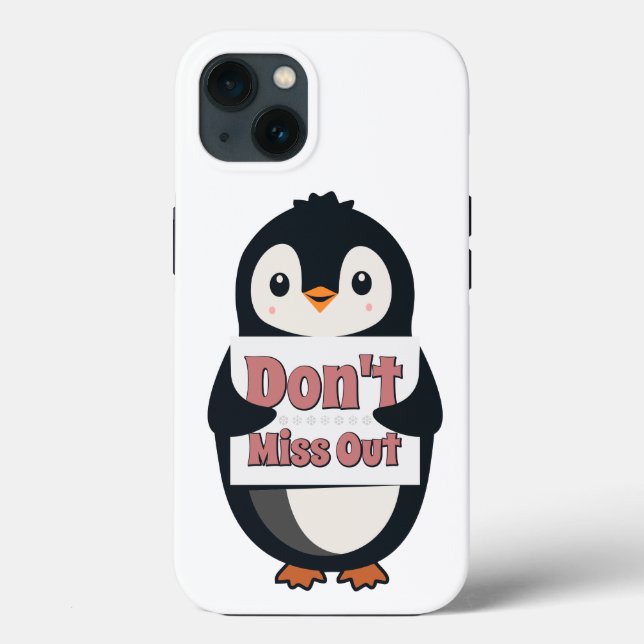 Penguin Sign: Don’t Miss Out Case-Mate iPhone Case (Back)