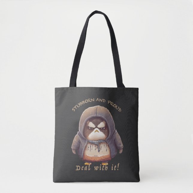 Penguin Stubborn Deal With It Cute Adorable Funny  Tote Bag (Front)