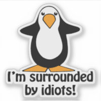 Penguin surrounded by idiots Funny Contour Cut