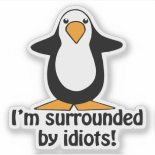 Penguin surrounded by idiots Funny Contour Cut