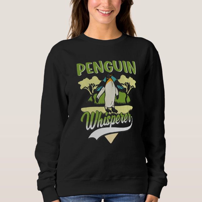 Penguin Whisperer Sweatshirt (Front)