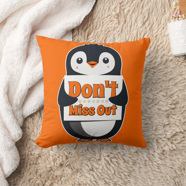 Penguin with Don't Miss Out Sign Cushion (Blanket)