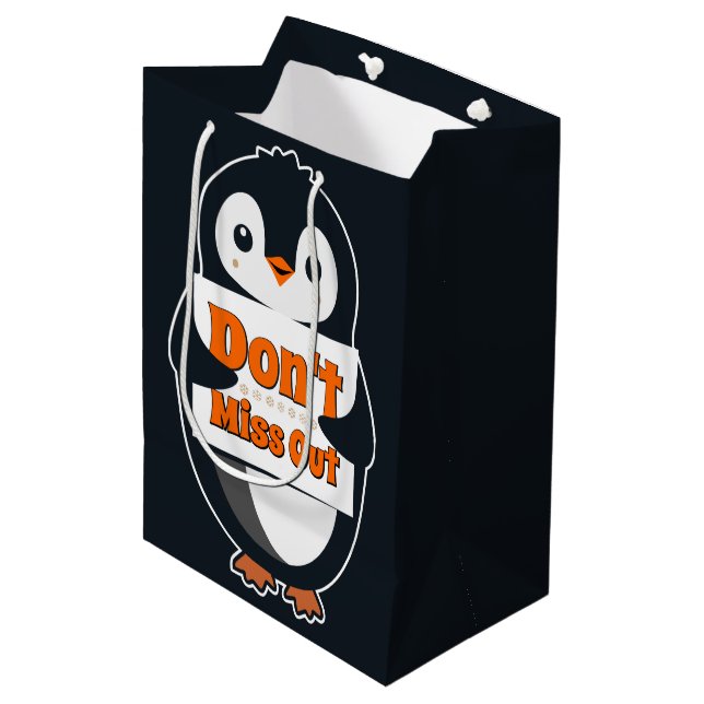 Penguin with Don't Miss Out Sign Medium Gift Bag (Front Angled)