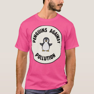 Penguins Against Pollution T-Shirt