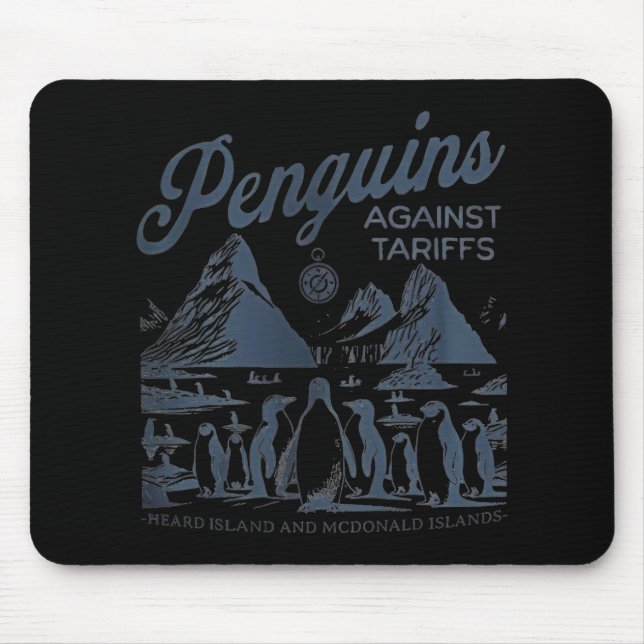 Penguins Against Tariffs Heard Island Funny Trump  Mouse Pad (Front)