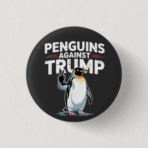 Penguins Against Trump Anti Trump Resist Tarrifs  3 Cm Round Badge
