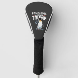 Penguins Against Trump Anti Trump Resist Tarrifs Golf Head Cover