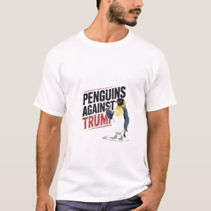 Penguins Against Trump Anti Trump USA  T-Shirt