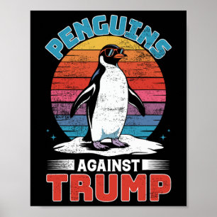 Penguins Against Trump Penguin Flippers Up Anti Tr Poster