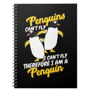 Penguins Can Not Fly I Can Not Fly Notebook