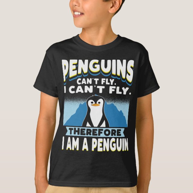 Penguins Can't Fly Funny Penguin Boys Girls Kids T-Shirt (Front)