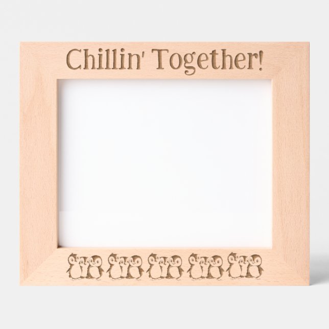 Penguins, Chillin' Together, 10 x 8" Landscape   Etched Frames (Front)