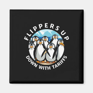 Penguins Flippers Up Protest Against Trump Tariffs Magnet