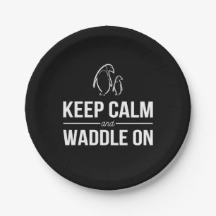 Penguins Keep Calm And Waddle On Paper Plate