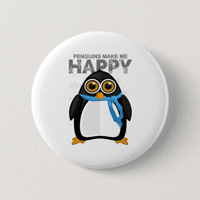 Penguins Make Me Happy 6 Cm Round Badge (Front)