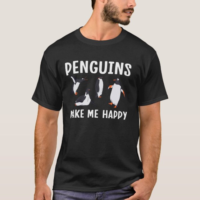 Penguins Make Me Happy Funny Penguin T-Shirt (Front)