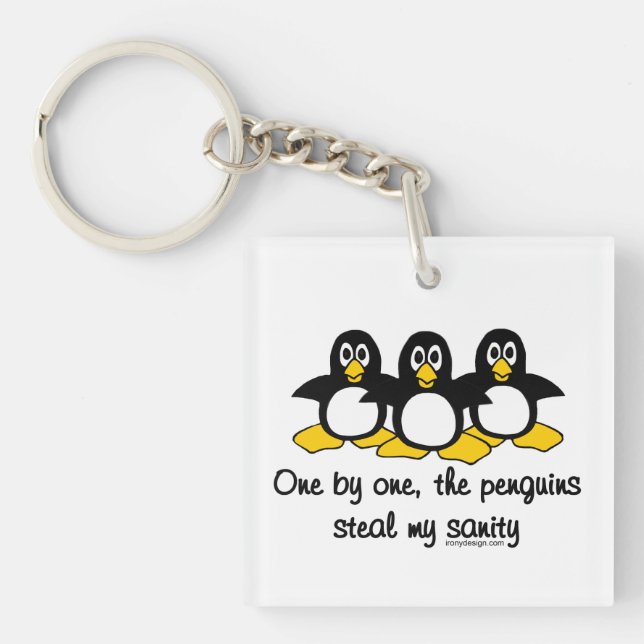 Penguins steal my sanity key ring (Front)
