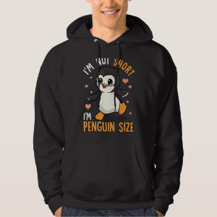 Penguins Zoo Animals Funny I'm Not Short I'm Pengu Hoodie