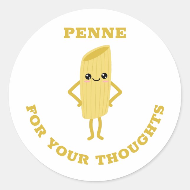 Penne for your thoughts classic round sticker (Front)
