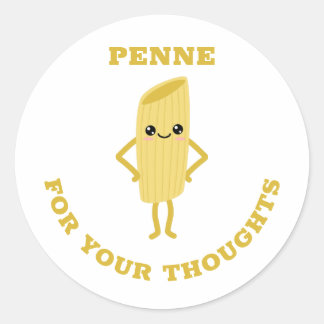 Penne for your thoughts classic round sticker
