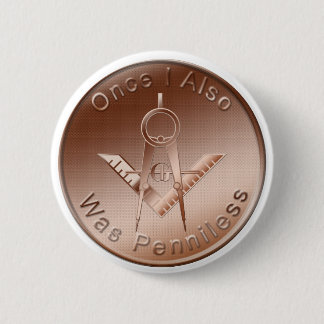 Penniless 6 Cm Round Badge