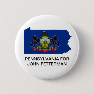 PENNSYLVANIA for JOHN FETTERMAN SENATE Button
