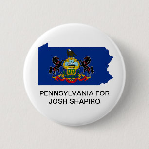 PENNSYLVANIA for JOSH SHAPIRO GOVERNOR Button