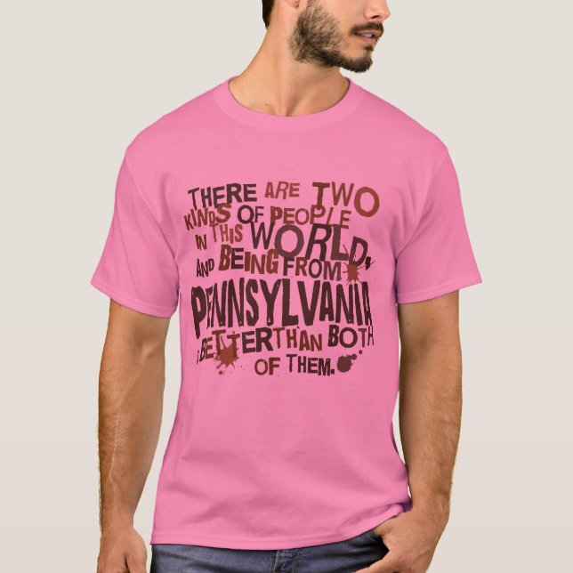 Pennsylvania (Funny) Gift T-Shirt (Front)