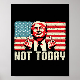 Pennsylvania Rally Shooting Not Today Poster
