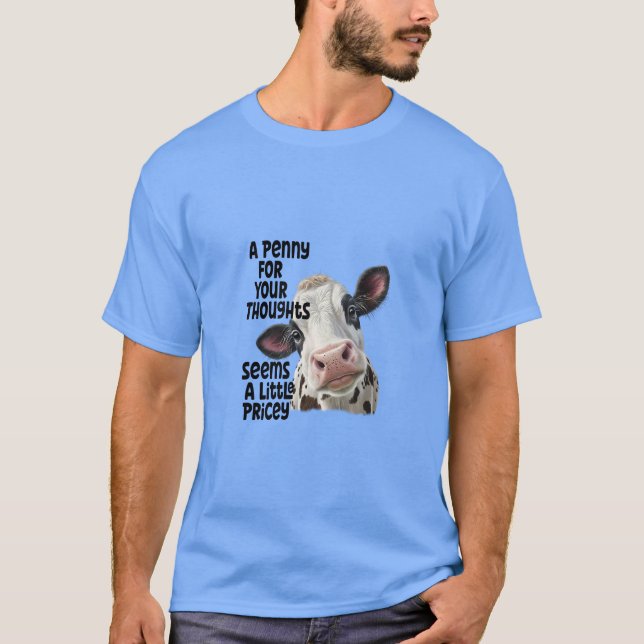 Penny For Your Thoughts Cow T-Shirt (Front)