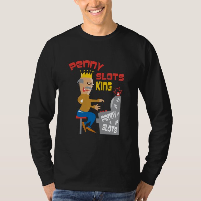 Penny Slots King - Customise It T-Shirt (Front)