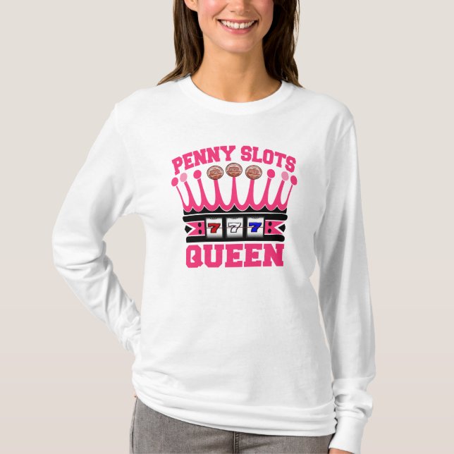 Penny Slots Queen T-Shirt (Front)
