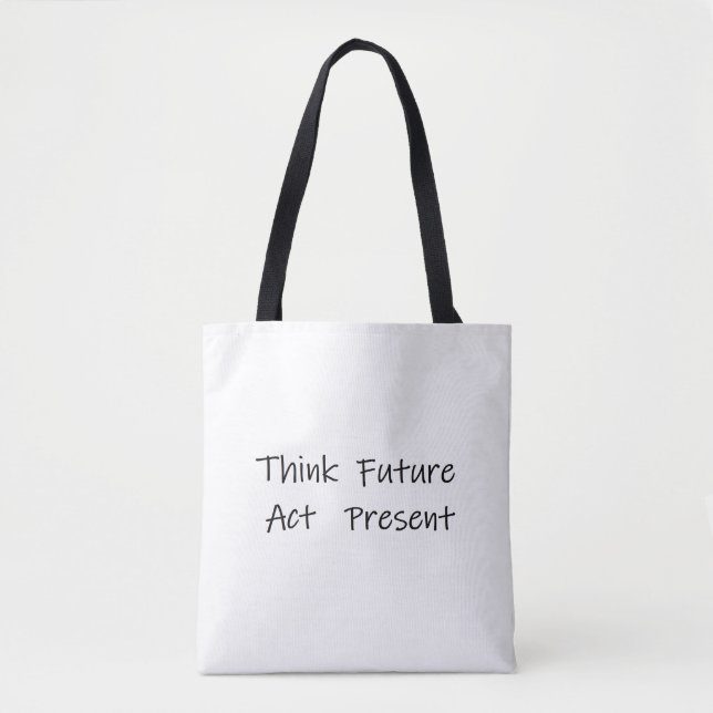 Penser le futur et agir au présent tote bag (Front)
