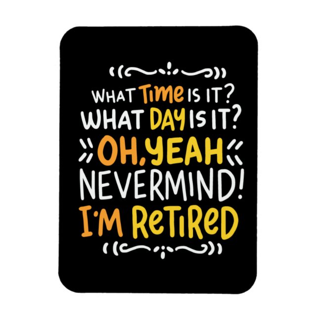 Pension - What Time Is It? Oh I'm Retired Magnet (Vertical)