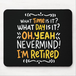 Pension - What Time Is It? Oh I'm Retired Mouse Pa Pad