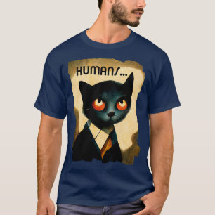 Pensive Cat Hates Humans Humoristic Art For Cat Lo T-Shirt