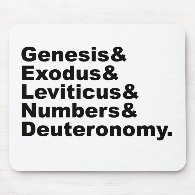 Pentateuch | Genesis Exodus Leviticus Numbers... Mouse Pad (Front)