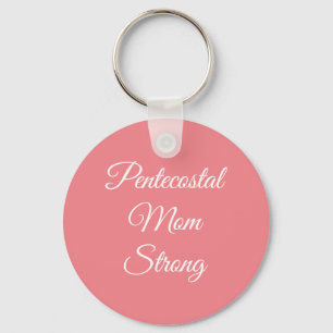 Pentecostal Mum Strong Key Ring