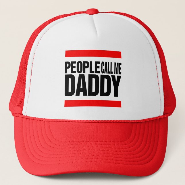 Peolpe call me Daddy Trucker Hat (Front)