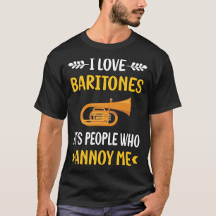 People Annoy Baritone T-Shirt