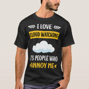 People Annoy Cloud Watching T-Shirt