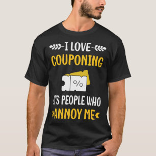 People Annoy Couponing Coupon Coupons Couponer T-Shirt