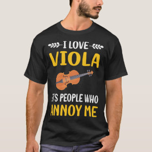 People Annoy Viola Violist T-Shirt