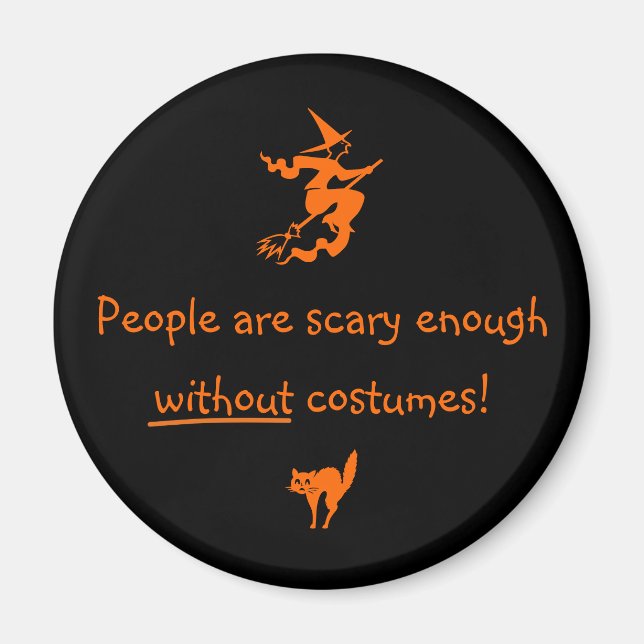 People are Scary Enough Magnet (Front)