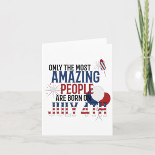 People Born On July 4th Birthday Independence Day Card