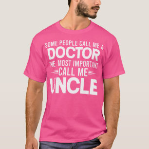 People Call Me Uncle Doctor Physician Uncles Gif T-Shirt