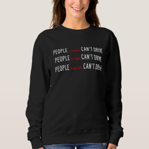 People Can't Drive Florida California New York Bad Sweatshirt