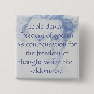 People demand freedom of speech as compen... 15 cm square badge