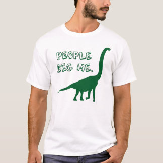 People Dig Me T-Shirt