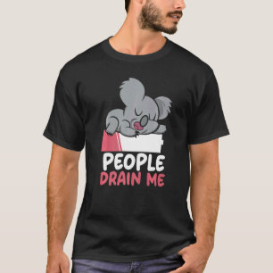 People Drain Me Introverted Personality Introvert T-Shirt